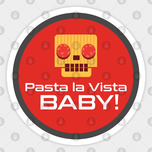 Pasta la vista baby Sticker by crazyanimal